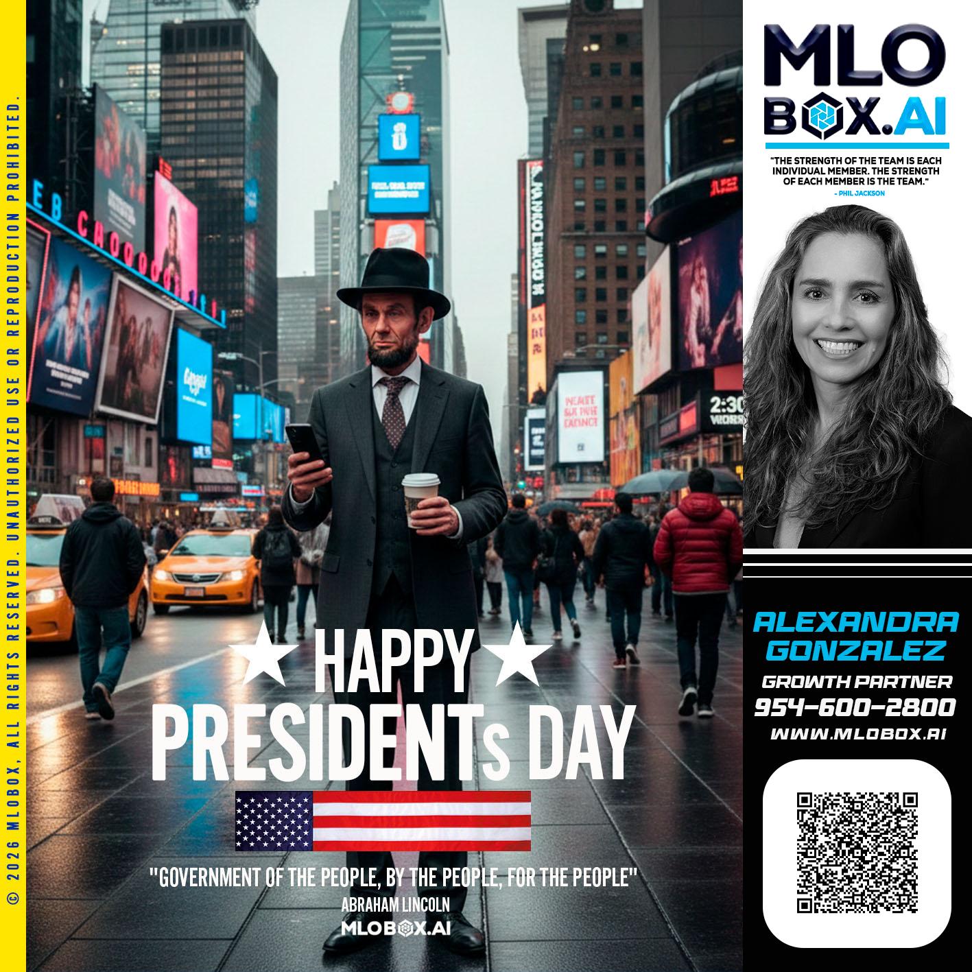 HAPPY PRESIDENTS DAY - Alexandra Gonzalez -Loan Officer